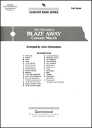 Blaze Away Concert March by Holzmann Abe - Edmondson John - for Full Score