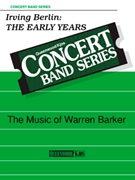 Irving Berlin The Early Years by Berlin Irving - Barker Warren - for Concert Band