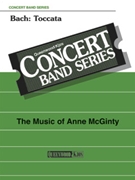Bach - Toccata by Bach Johann Sebastian - McGinty Anne - for Concert Band