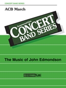 Acb March by Edmondson John for Concert March