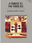 Tribute To The Three B's by Anderson Gerald - Anderson Gerald - for String Orchestra