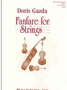 Fanfare For Strings by Gazda Doris for String Orchestra
