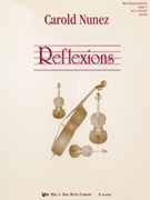 Reflexions by Nunez Carold for String Orchestra