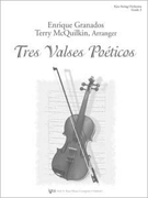 Tres Valses Poeticos by Granados Enrique - McQuilkin Terry - for Full Score