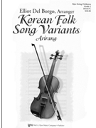 Korean Folk Song Variants by Del Borgo Elliot - Del Borgo Elliot - for Full Score
