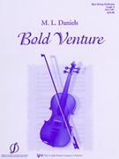 Bold Venture by Daniels M L for String Orchestra