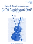 Go Tell It On The Mountain-yeah by Monday Deborah Baker - Monday Deborah Baker - for String Orchestra