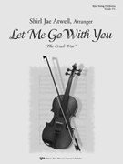 Let Me Go With You by - Atwell Shirl Jae - for Full Score (American Folk Song)