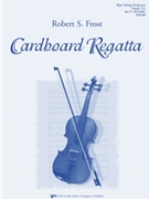 Cardboard Regatta by Frost Robert S for String Orchestra