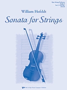 Sonata For Strings by Hofeldt William for Full Score