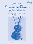 Fantasy On Themes By John Merbecke by Lloyd John for String Orchestra