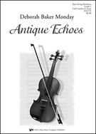 Antique Echos by Monday Deborah Baker for Full Score