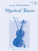 Mystical Towers by Woolstenhulme Jeremy for String Orchestra