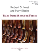 Tales from Sherwood Forest by Elledge and Frost - Elledge Mary - for String Orchestra