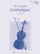 Centrefugue by Daniels M L for String Orchestra