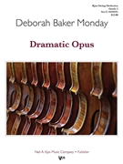 Dramatic Opus by Monday Deborah Baker for String Orchestra