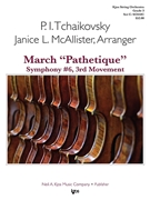 March Pathetique Symphony #36 3rd Movement by Tchaikovsky Pyotr Ilyich - McAllister Janice - for String Orchestra
