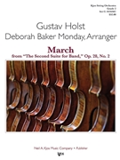 March from “Second Suite for Band” Op. 28 No. 2 by Holst Gustav - Monday Deborah Baker - for String Orchestra