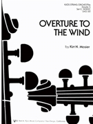 Overture To The Wind by Mosier Kirt for Full Score