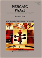 Pizzicato Pizazz by Frost Robert S for String Orchestra