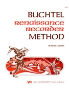 Renaissance Recorder Method by Buchtel for Soprano Re