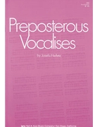 Preposterous Vocalises (Vocal Edition) by Heifetz Josefa for Vocal
