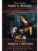 Music & Method For Children's Choir by Lucio Evy for Text Chora