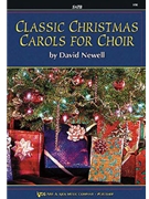 Classic Christmas Carols For Choir by Newell David - Newell David - for SATB