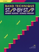 Band Technique Step By Step by Elledge and Haddad - Haddad Donald - for Bb Clarinet