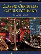 Classic Christmas Carols For Band by Newell David - Newell David - for Flute