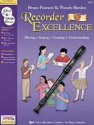 Recorder Excellence Student Book Enhanced by Barden and Pearson - Wendy Barden - for Soprano Re (Bk w/CD and DVD)