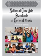 National Core Arts Standards in General Music by Barden Wendy for Elem Text