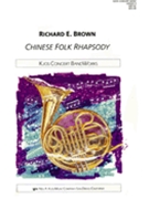 Chinese Folk Rhapsody by Brown R for Concert Band