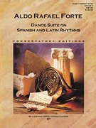 Dance Suite On Spanish & Latin Rhythms forte Aldo for Concert Band