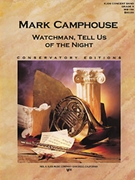 Watchman Tell Us Of The Night by Camphouse Mark for Concert Band