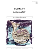 Latin Fantasy by Elledge Chuck for Concert Band