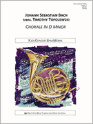 Chorale In D Minor by Bach Johann Sebastian - Topolewski T - for Concert Band