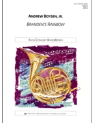 Branden's Rainbow by Boysen Jr. Andrew for Concert Band