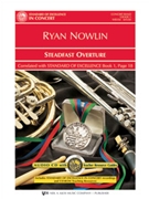 Steadfast Overture by Nowlin Ryan - Pearson Bruce - for Concert Band