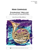 Symphonic Prelude (Cemetery At Colleville-Sur-Mer) by Camphouse Mark for Concert Band