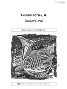 UNRAVELING - SCORE by Boysen Jr. Andrew for Concert Band