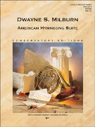 American Hymnsong Suite by Milburn Dwayne for Concert Band