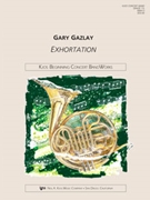 Exhortation by Gazlay Gary for Concert Band