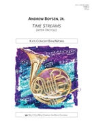 Time Streams (After Trycycle) by Boysen Jr. Andrew for Concert Band