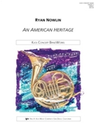 An American Heritage by Nowlin Ryan for Concert Band