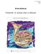 FANFARE:A VISION AND A DREAM - SCORE by Nowlin Ryan for Concert Band