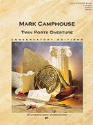 Twin Ports Overture by Camphouse Mark for Concert Band