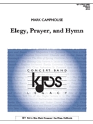 Elegy Prayer and Hymn by Camphouse Mark for Concert Band