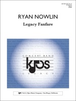 Legacy Fanfare by Nowlin Ryan for Concert Band