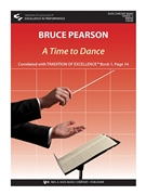 A Time to Dance by Pearson Bruce for Concert Band